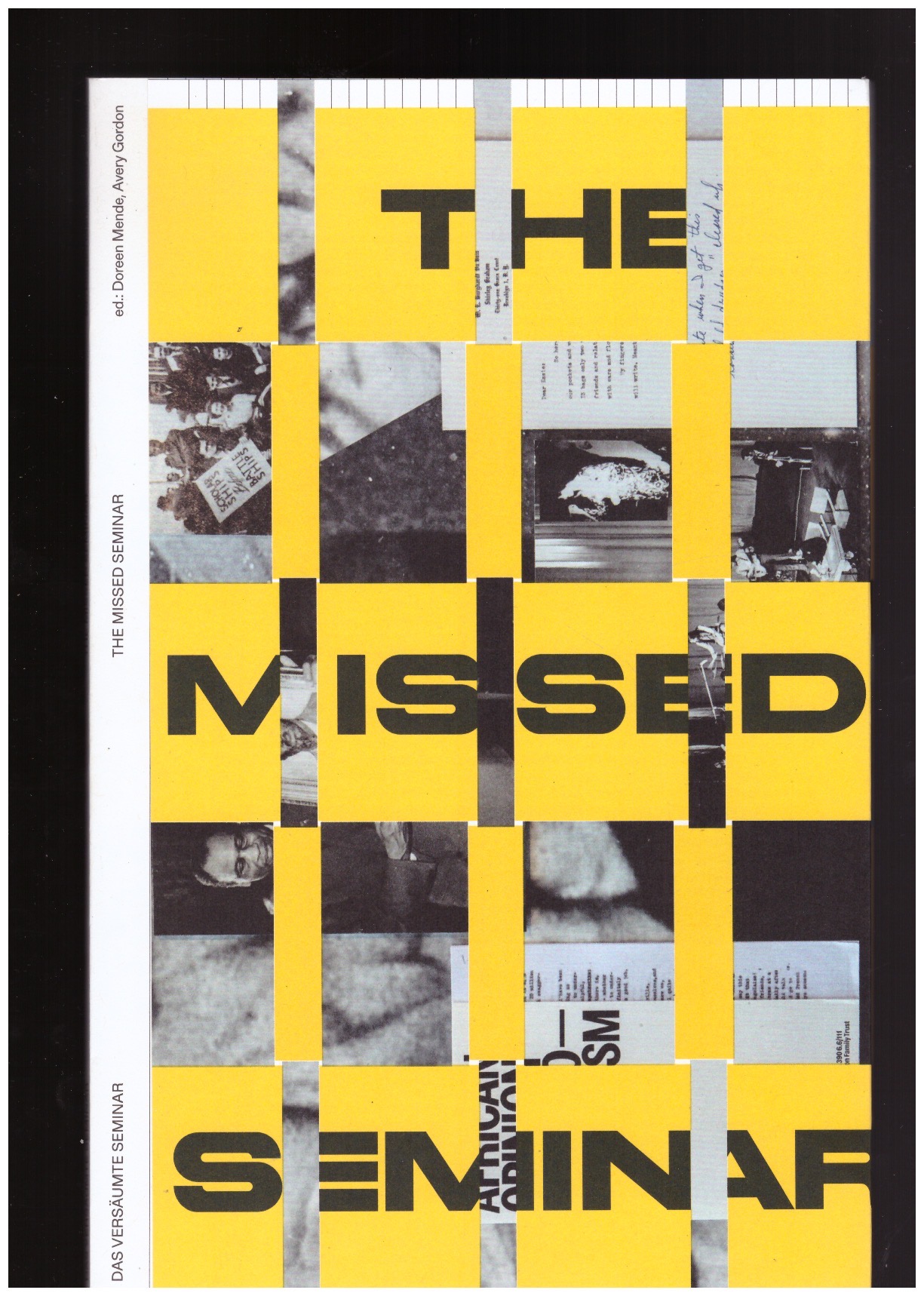 MENDE, Doreen; GORDON, Avery F. (eds) - The Missed Seminar. Worldmaking after Internationalism